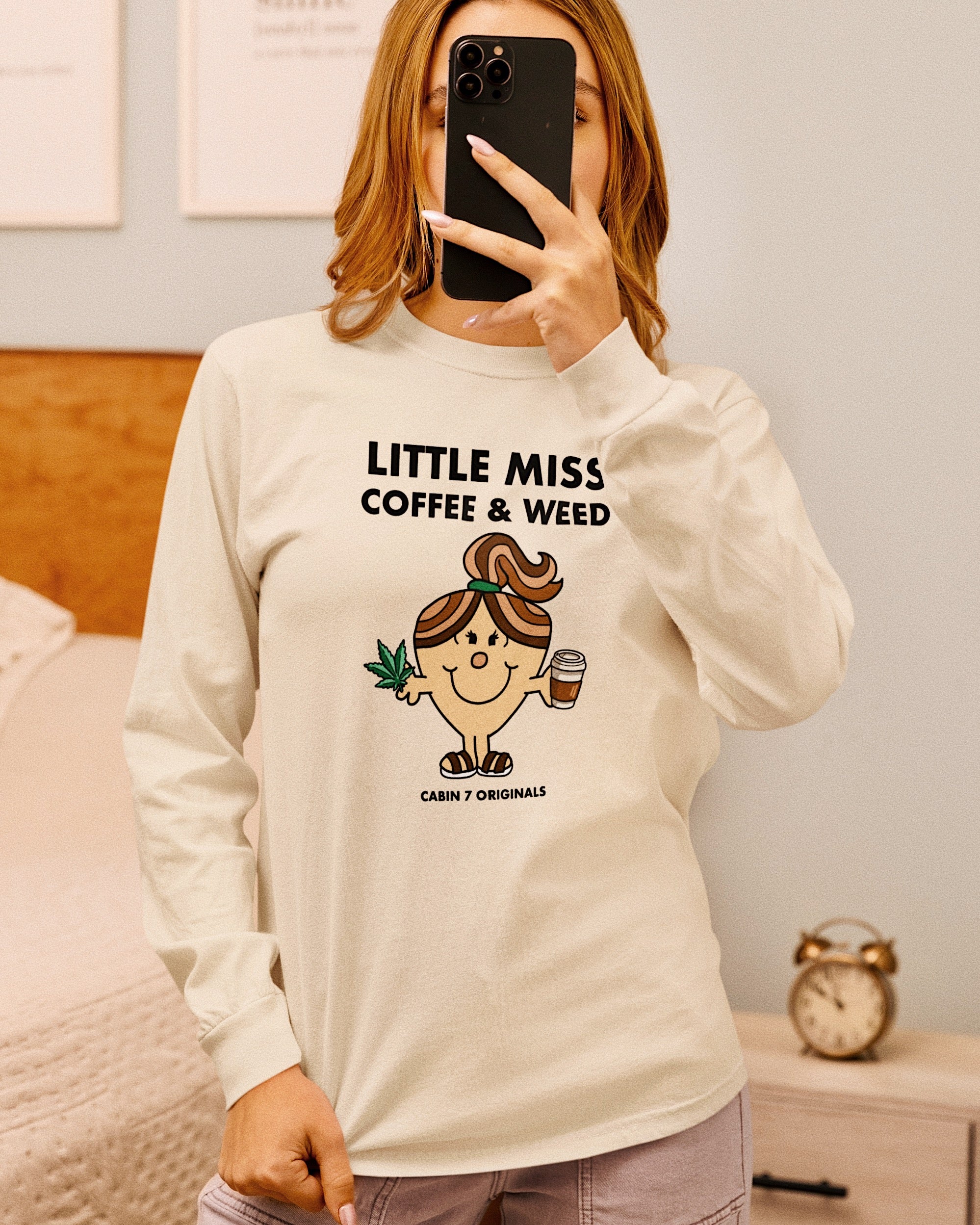 A long sleeve t-shirt with black text reading 'LITTLE MISS COFFEE & WEED' and a Little Miss character holding a coffee cup and cannabis leaf.