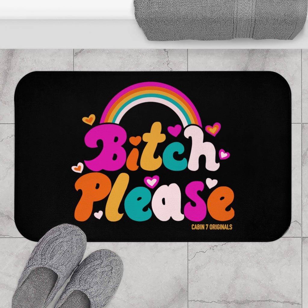 B*tch Please Bath Mat