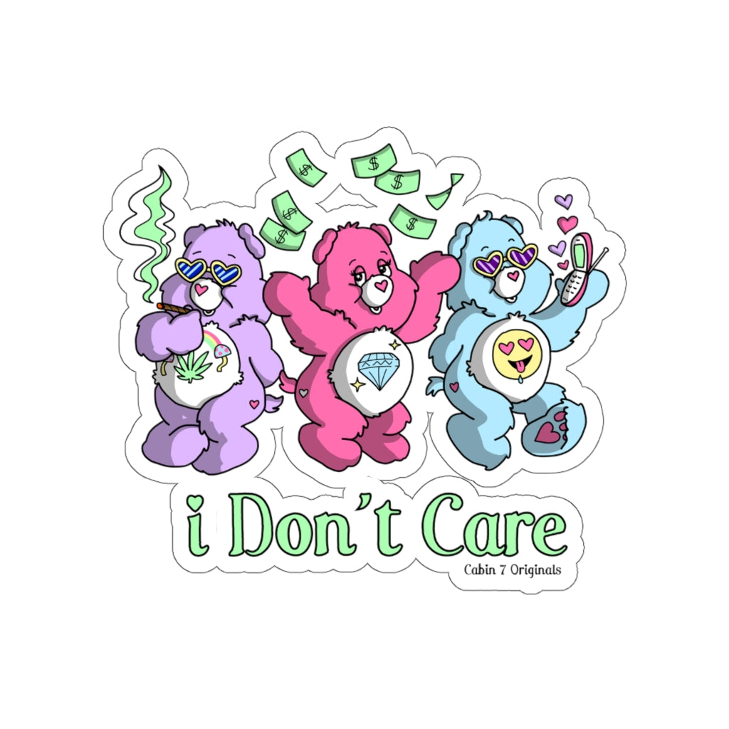 I Don't Care Sticker