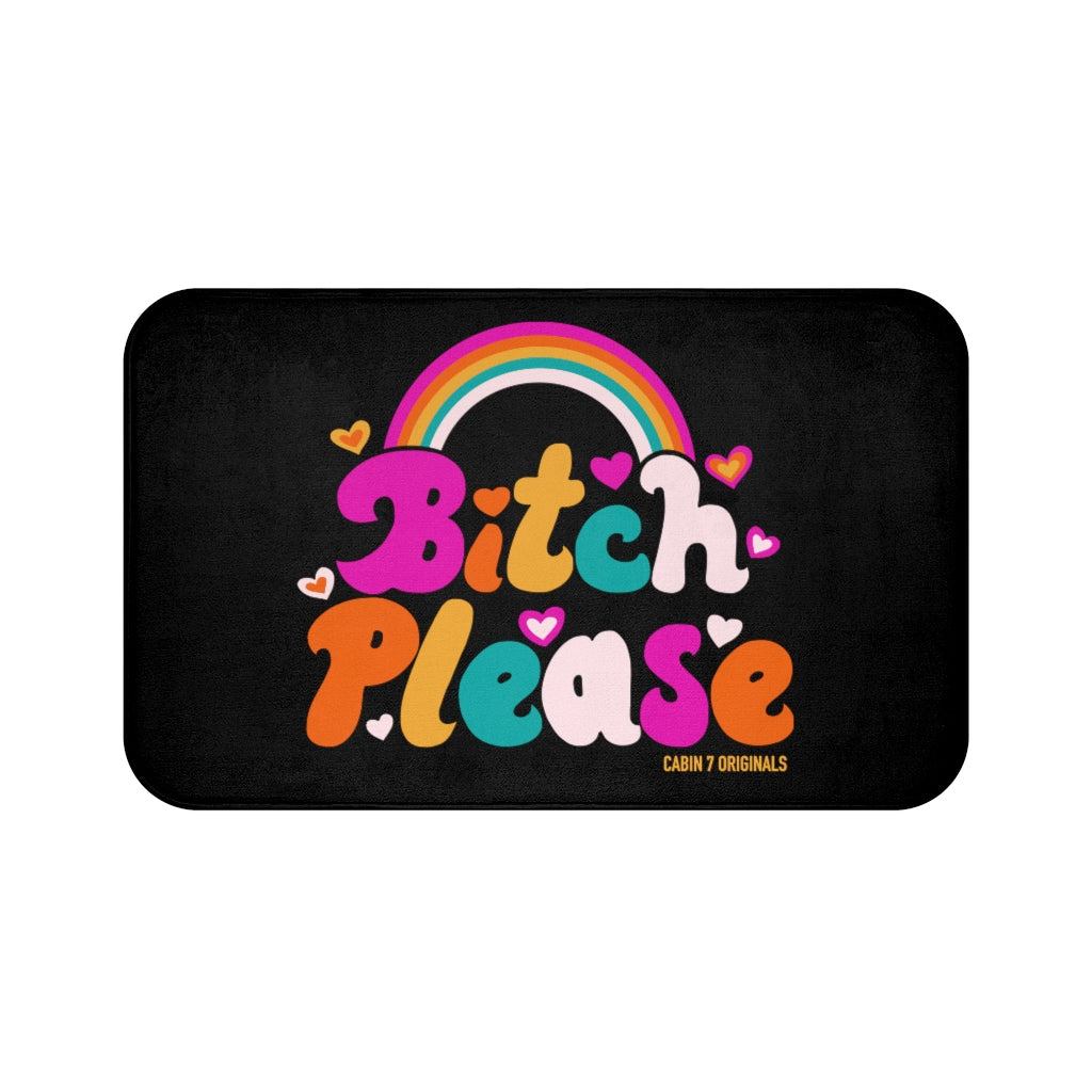 B*tch Please Bath Mat