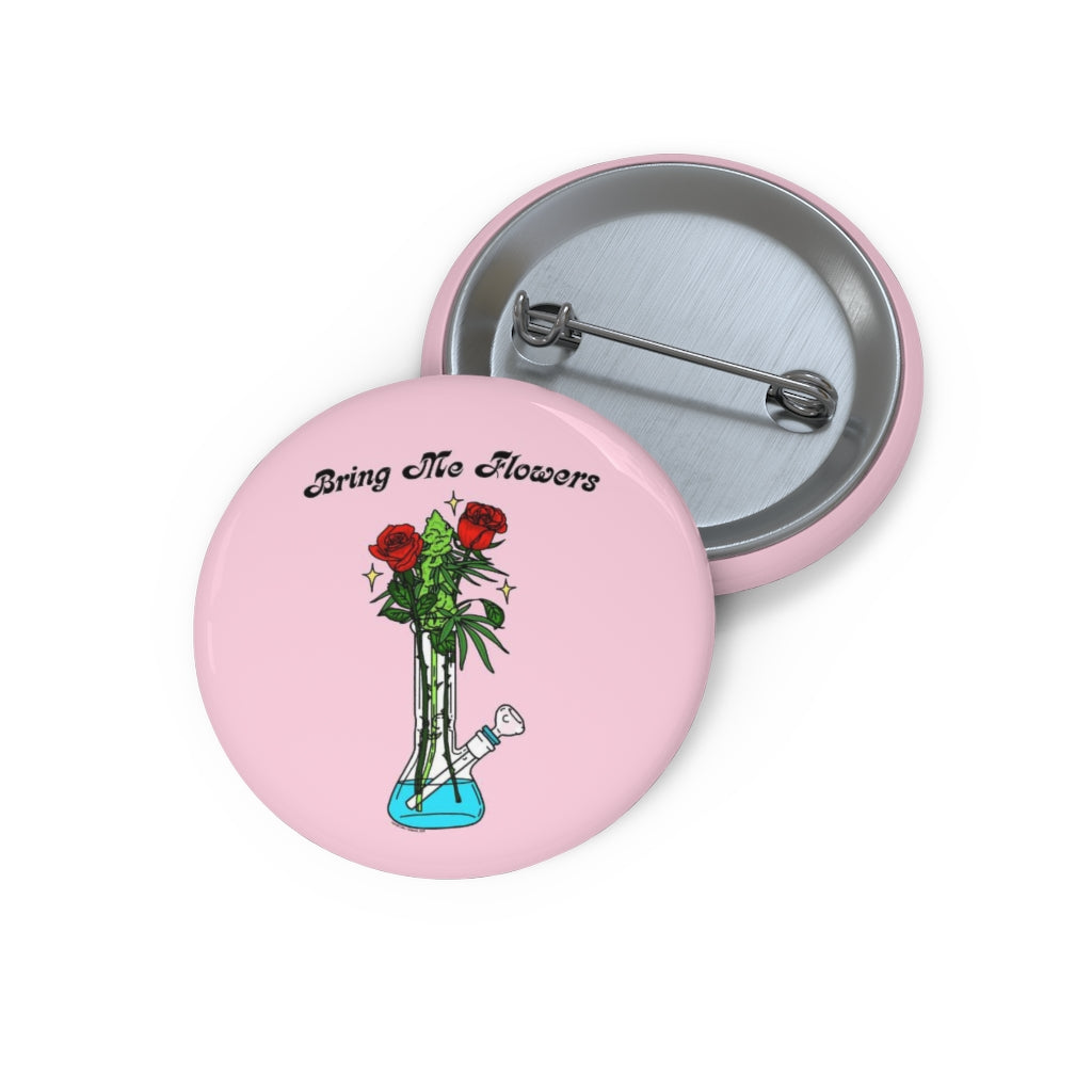 Bring Me Flowers Pin