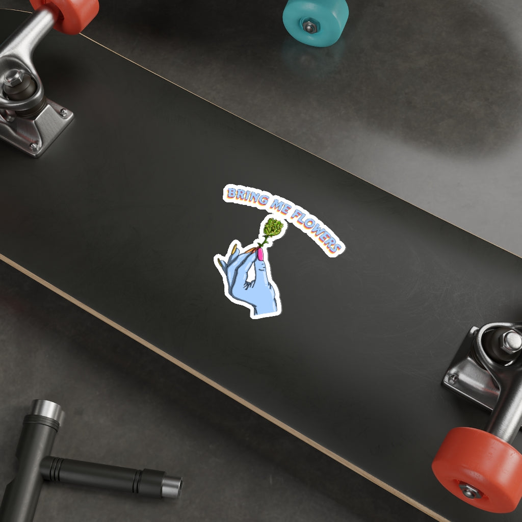 Bring Me Flowers Sticker