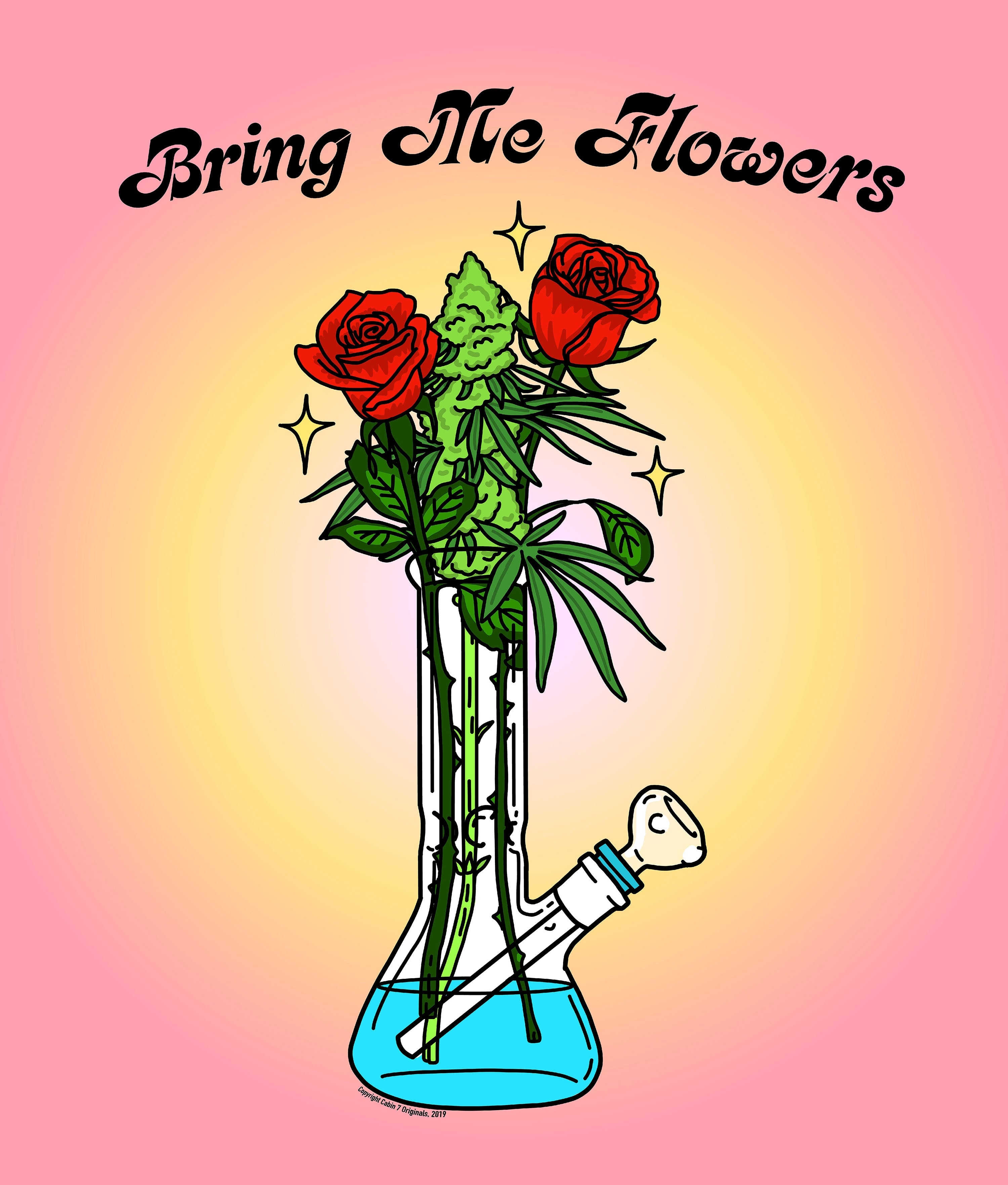 "Bring Me Flowers" Poster Print