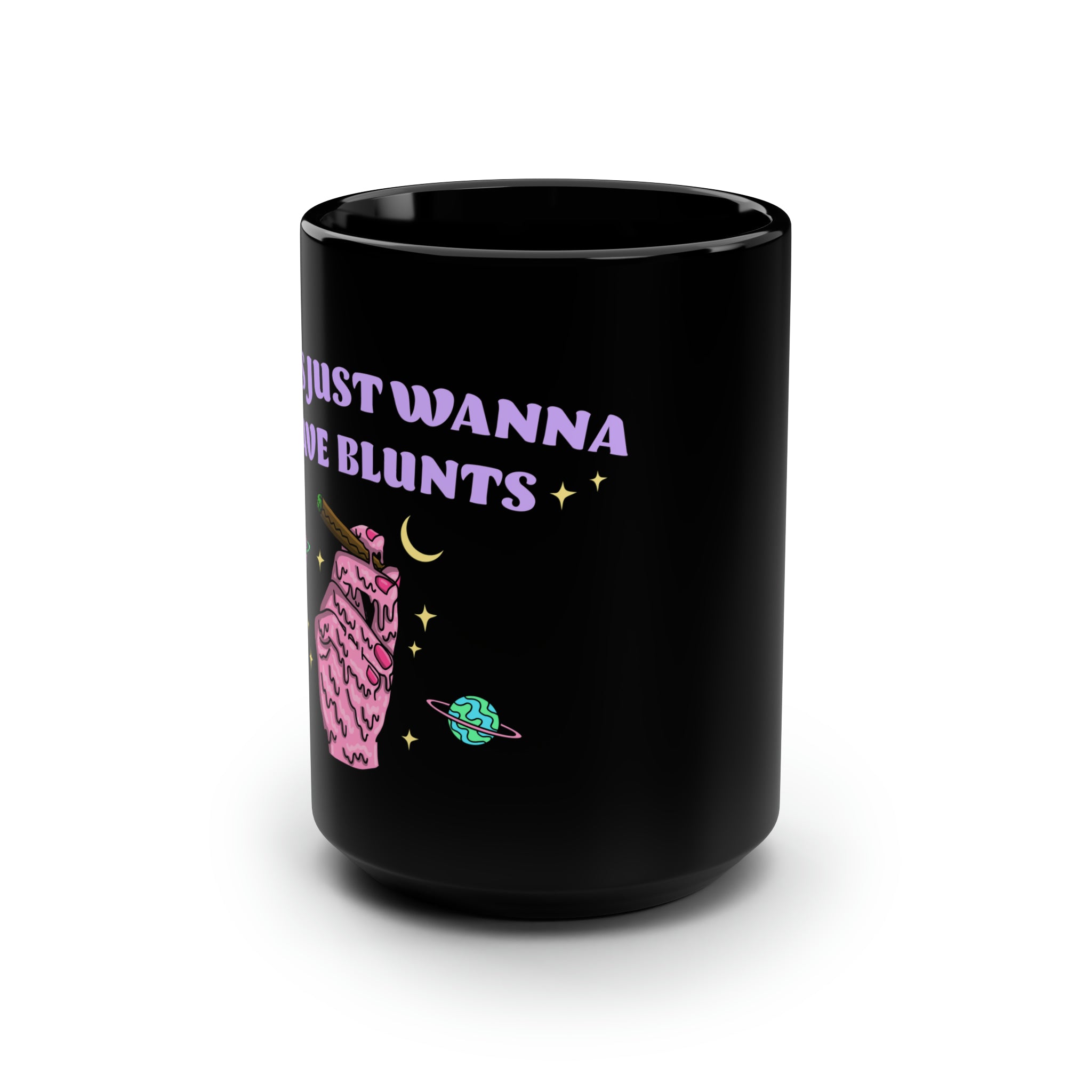 Girls Just Wanna Have Blunts Mug