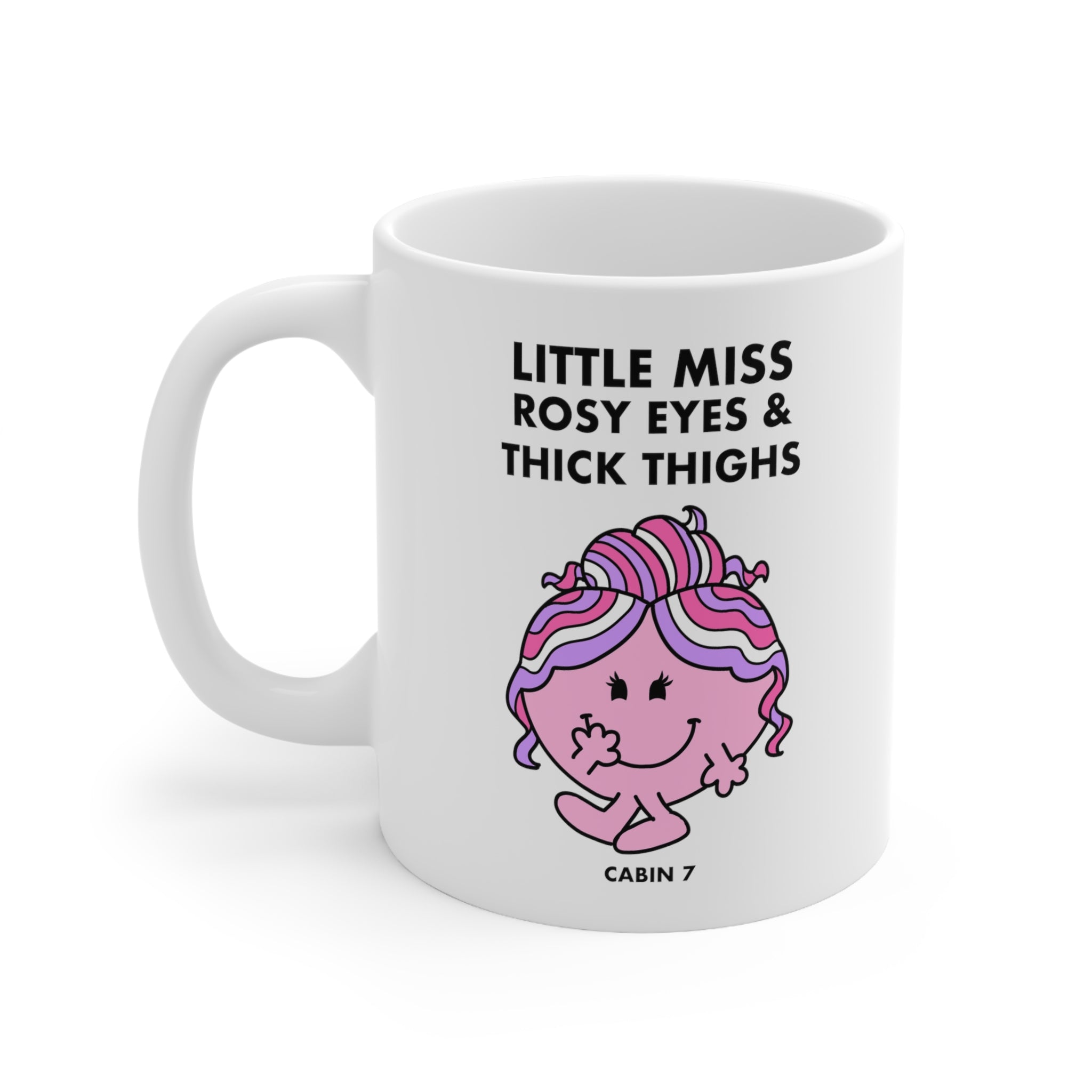 Little Miss Rosy Eyes & Thick Thighs Mug