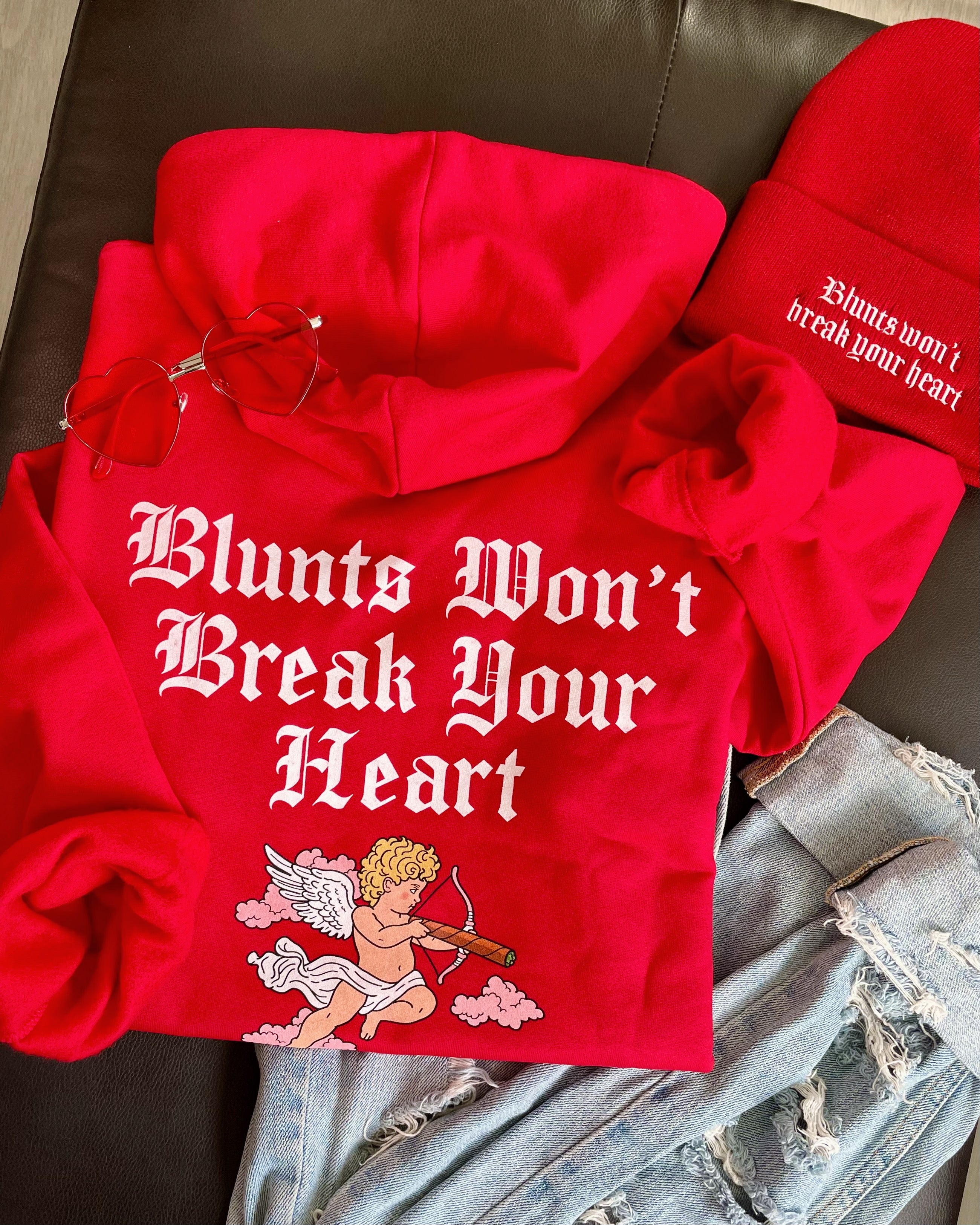 Blunts Won't Break Your Heart Hoodie