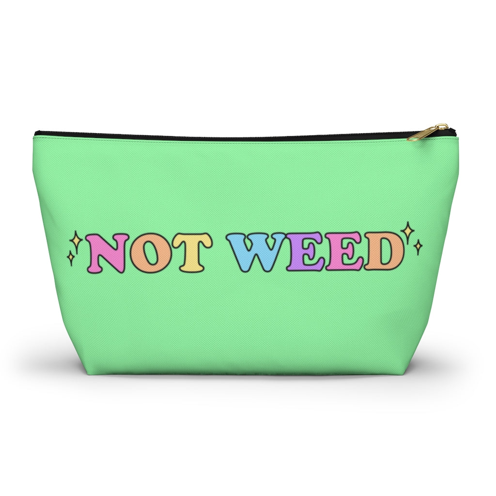 "Not Weed" Zipper Pouch
