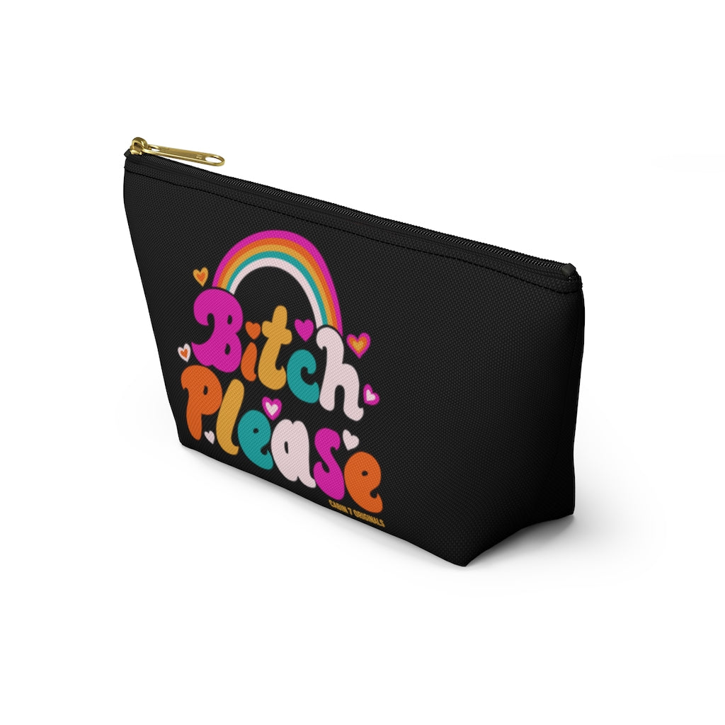 B*tch Please Zipper Pouch