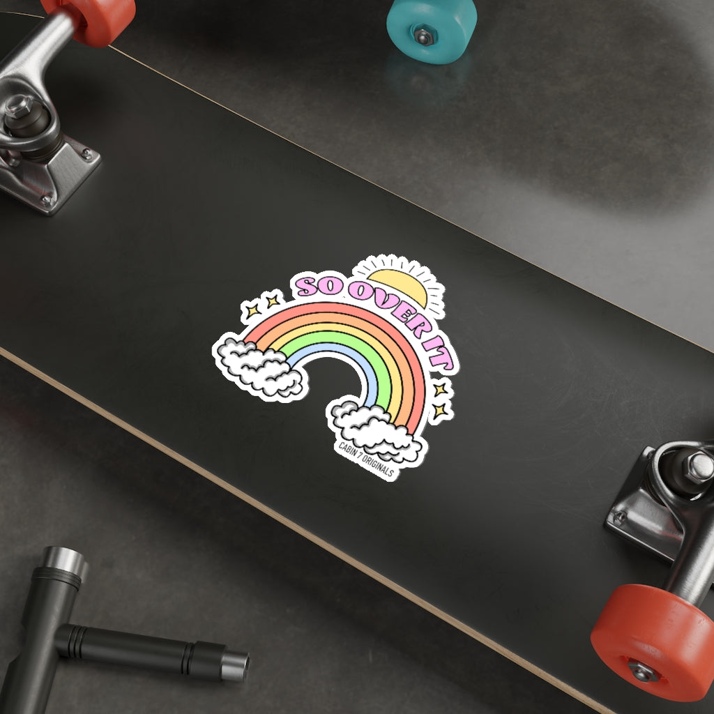 So Over It Sticker