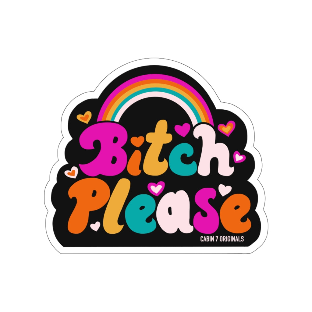 B*tch Please Sticker