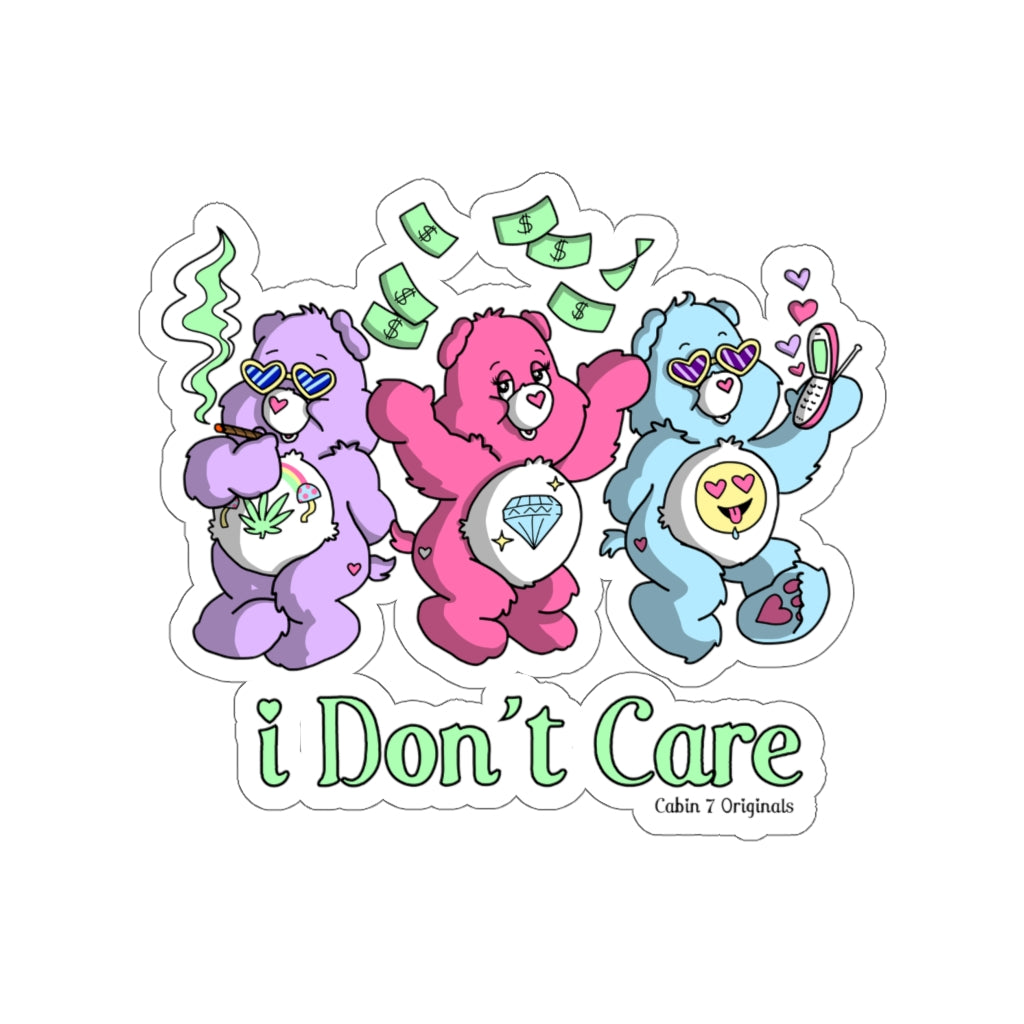 I Don't Care Sticker