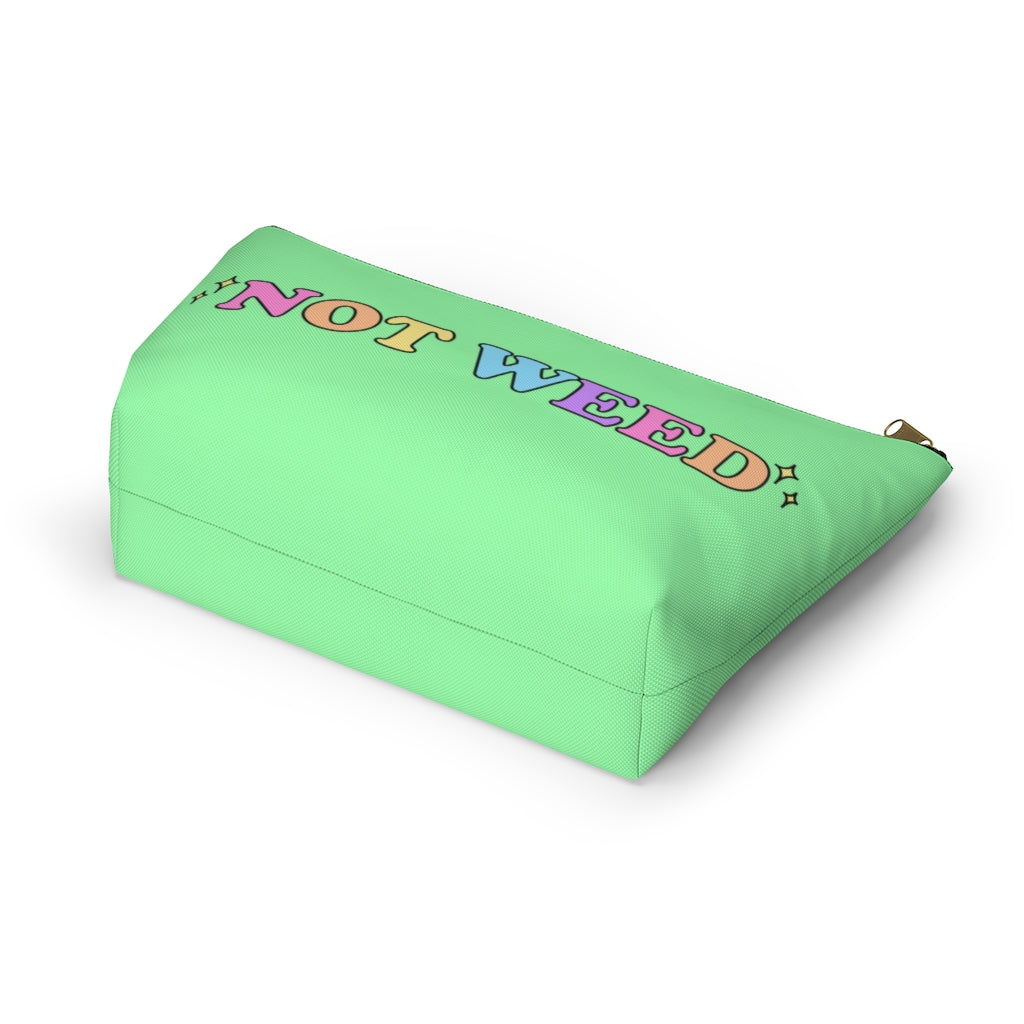 "Not Weed" Zipper Pouch