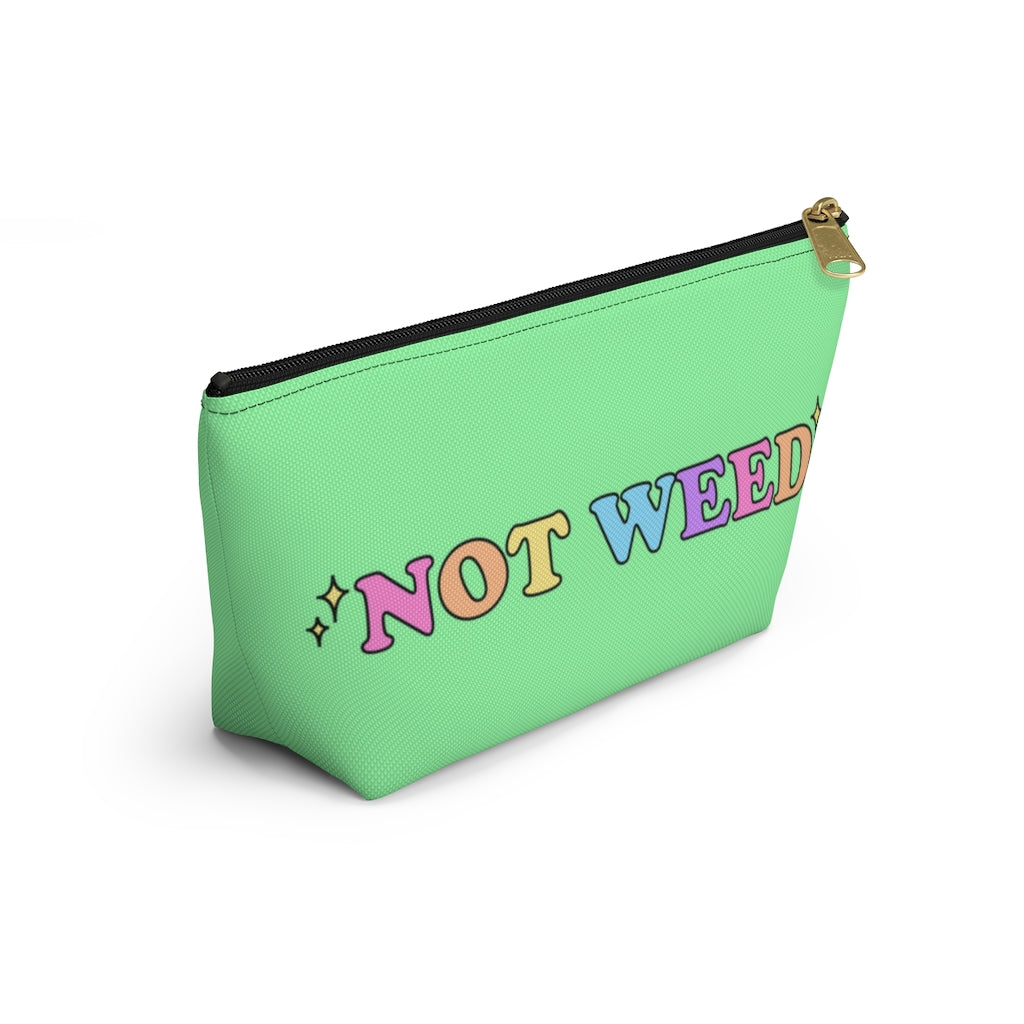 "Not Weed" Zipper Pouch